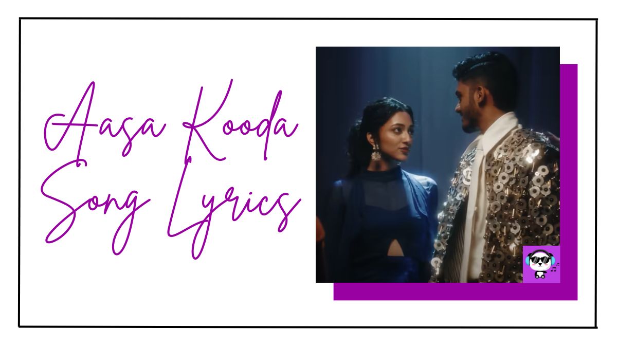 Aasa Kooda Song Lyrics