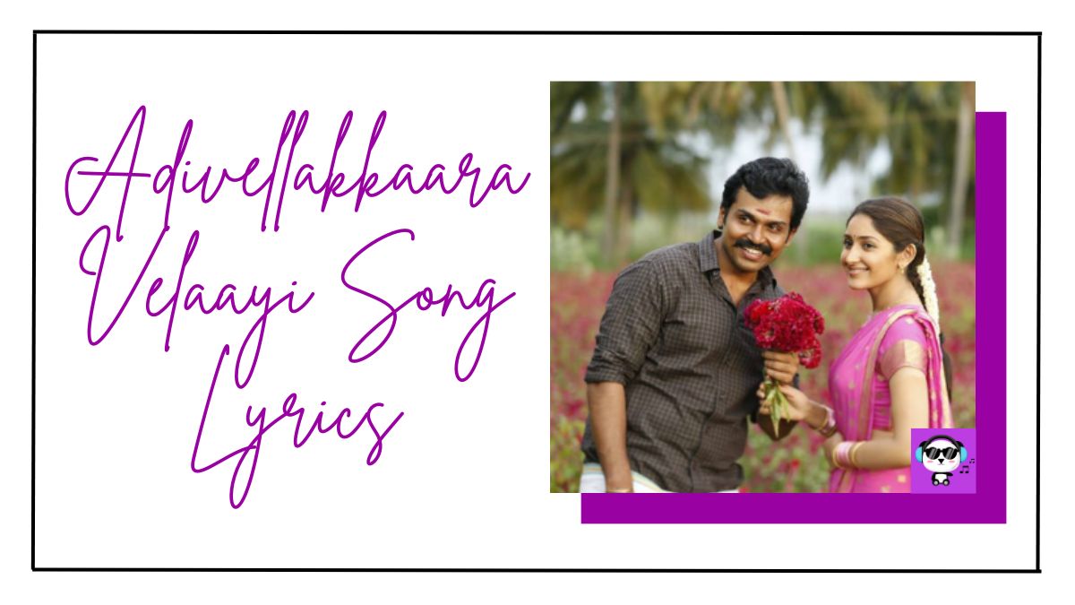 Adivellakkaara Velaayi Song Lyrics