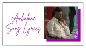 Anbalane Song Lyrics