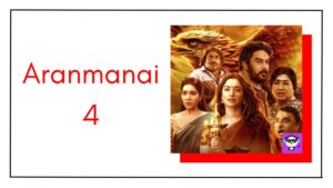 Aranmanai 4