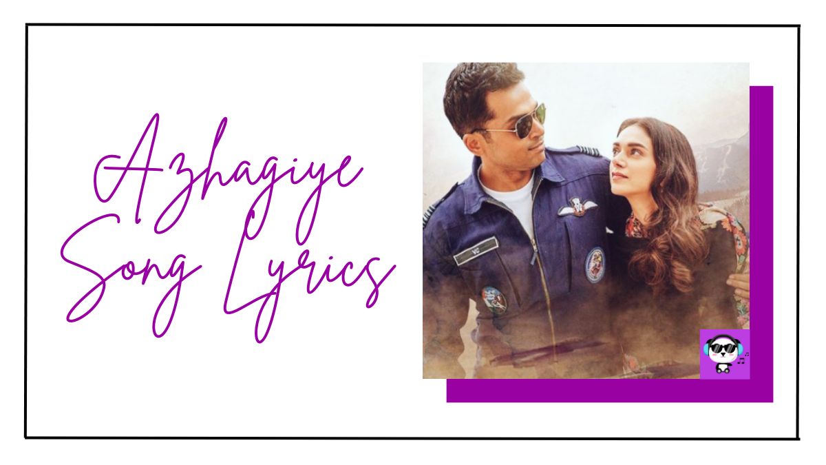 Azhagiye Song Lyrics