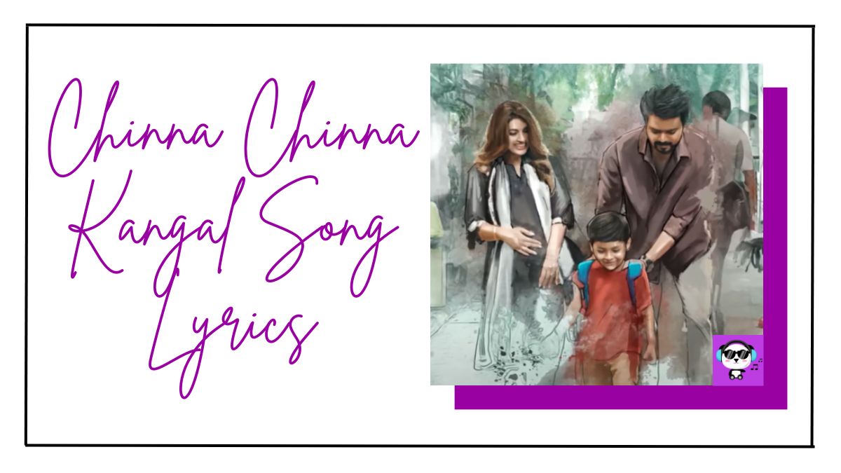 Chinna Chinna Kangal Song Lyrics