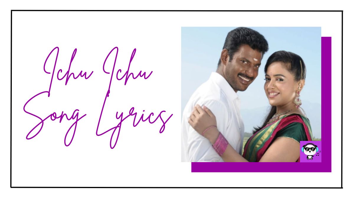 Ichu Ichu Song Lyrics