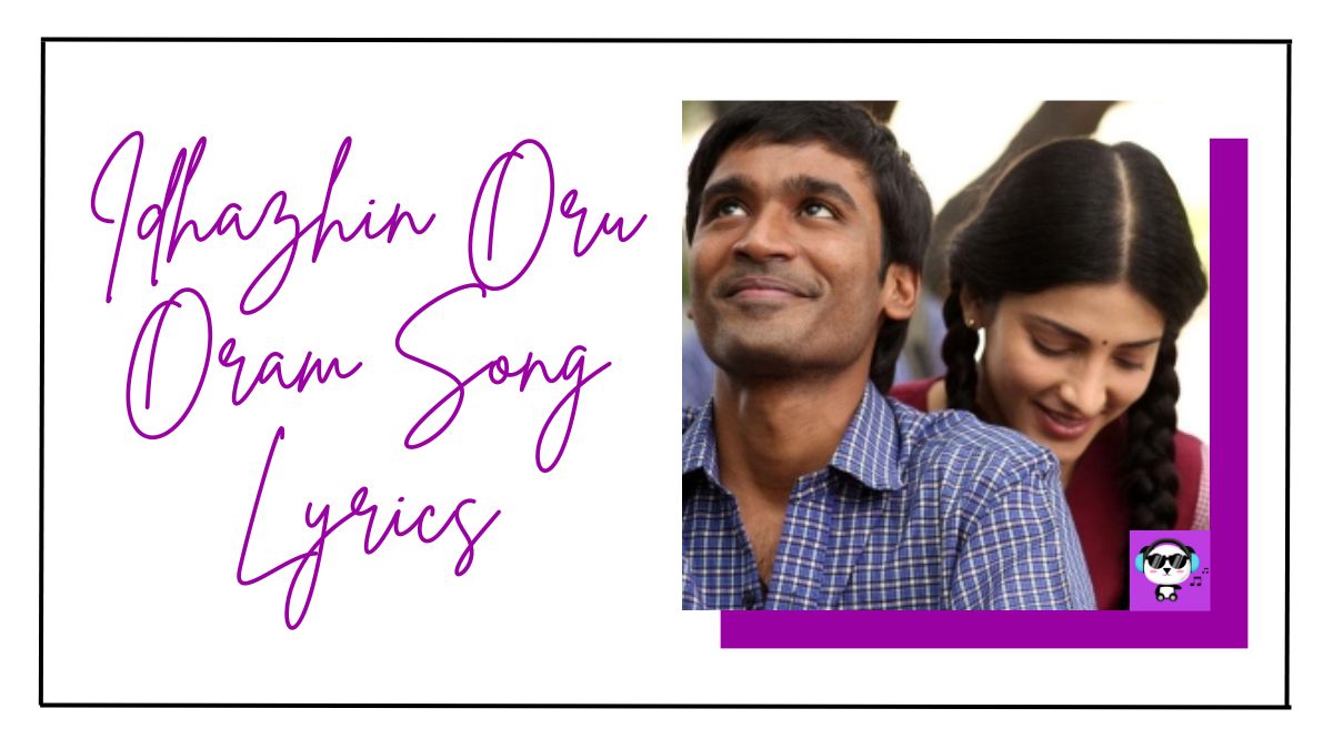 Idhazhin Oru Oram Song Lyrics