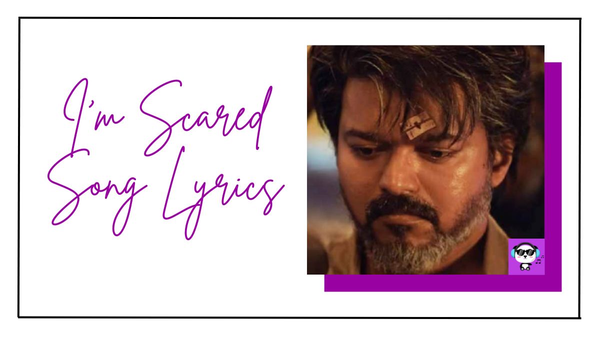 I'm Scared Song Lyrics