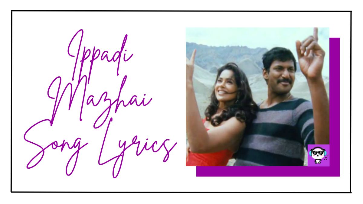 Ippadi Mazhai Song Lyrics