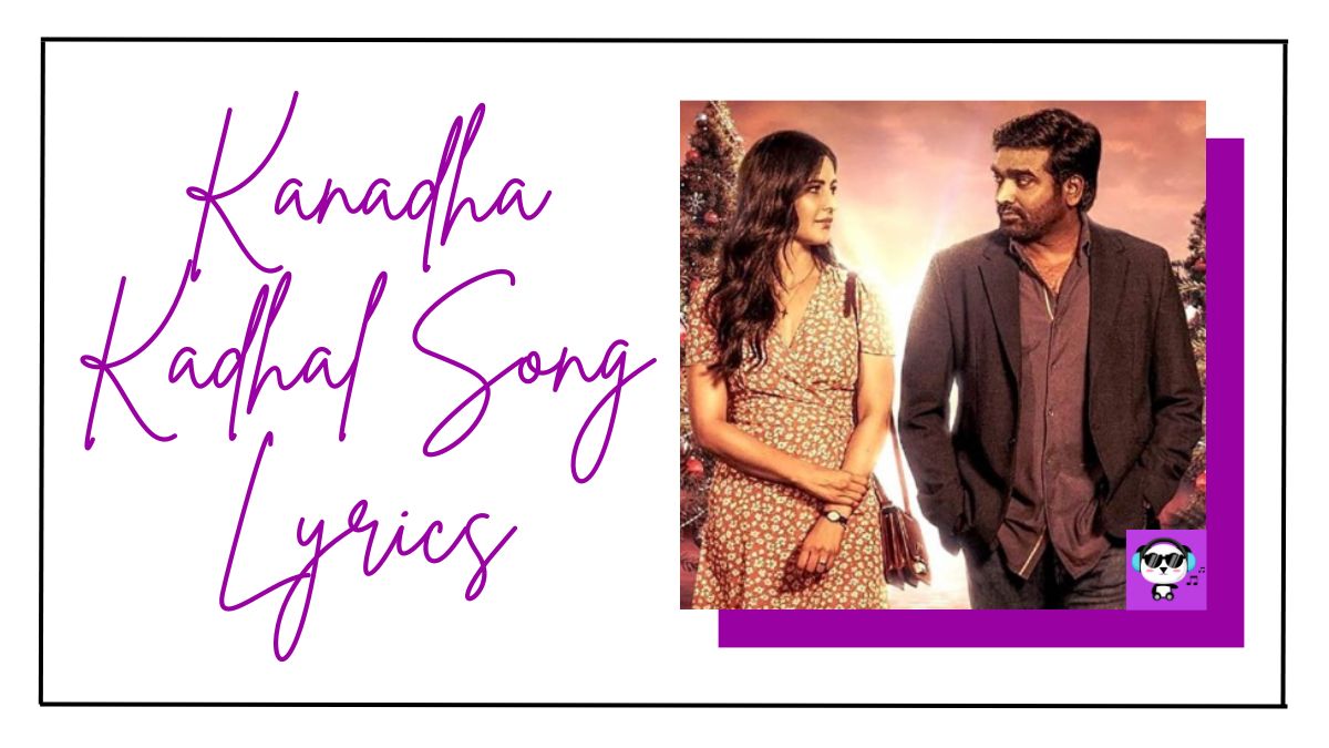 Kanadha Kadhal Song Lyrics