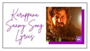 Karuppana Saamy Song Lyrics