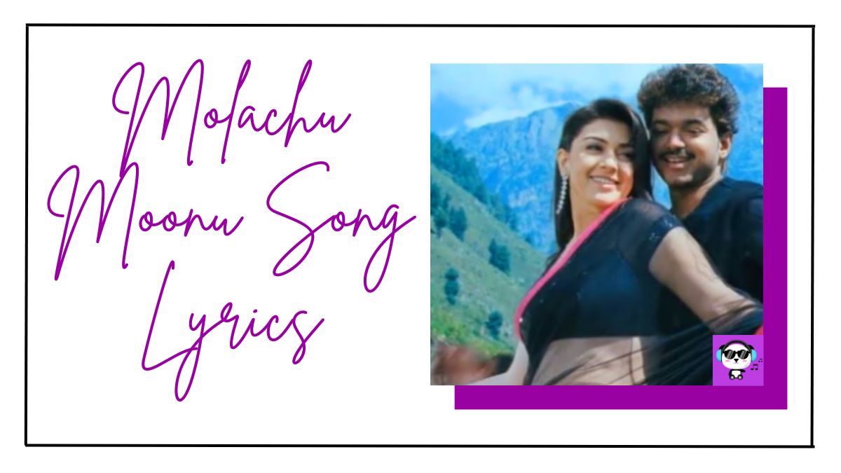 Molachu Moonu Song Lyrics