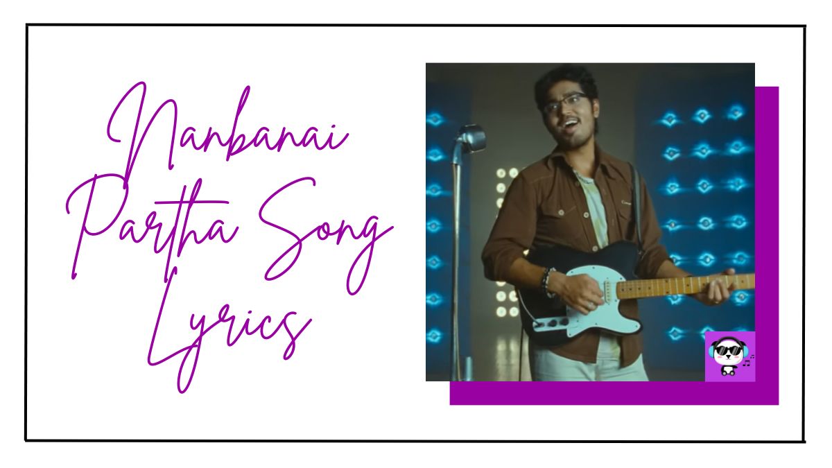 Nanbanai Partha Song Lyrics