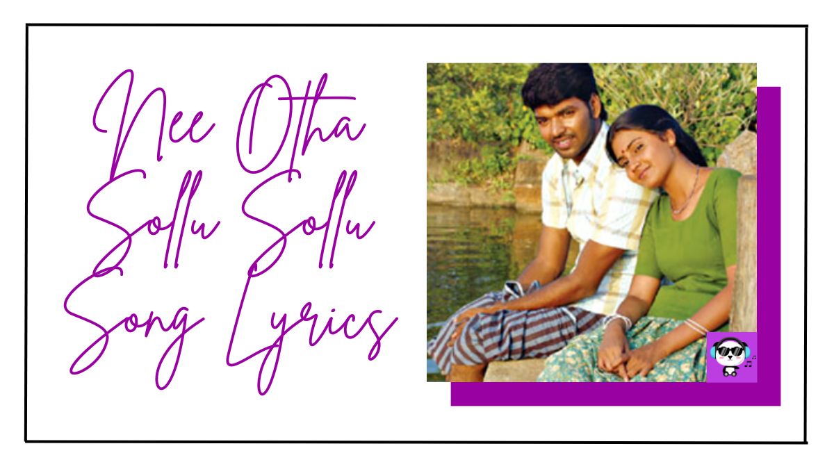 Nee Otha Sollu Sollu Song Lyrics