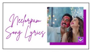 Neelorpam Song Lyrics