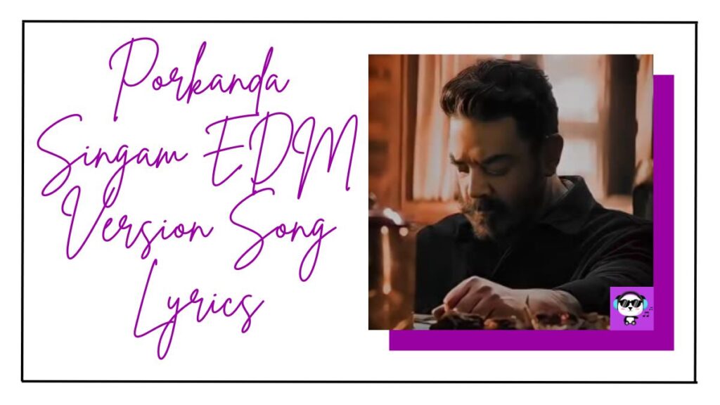 Porkanda Singam EDM Version Song Lyrics