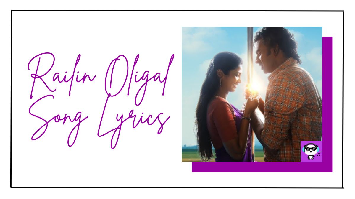 Railin Oligal Song Lyrics