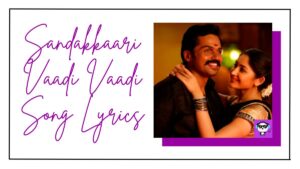 Sandakkaari Vaadi Vaadi Song Lyrics