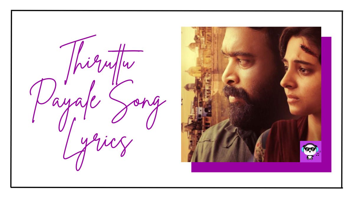 Thiruttu Payale Song Lyrics