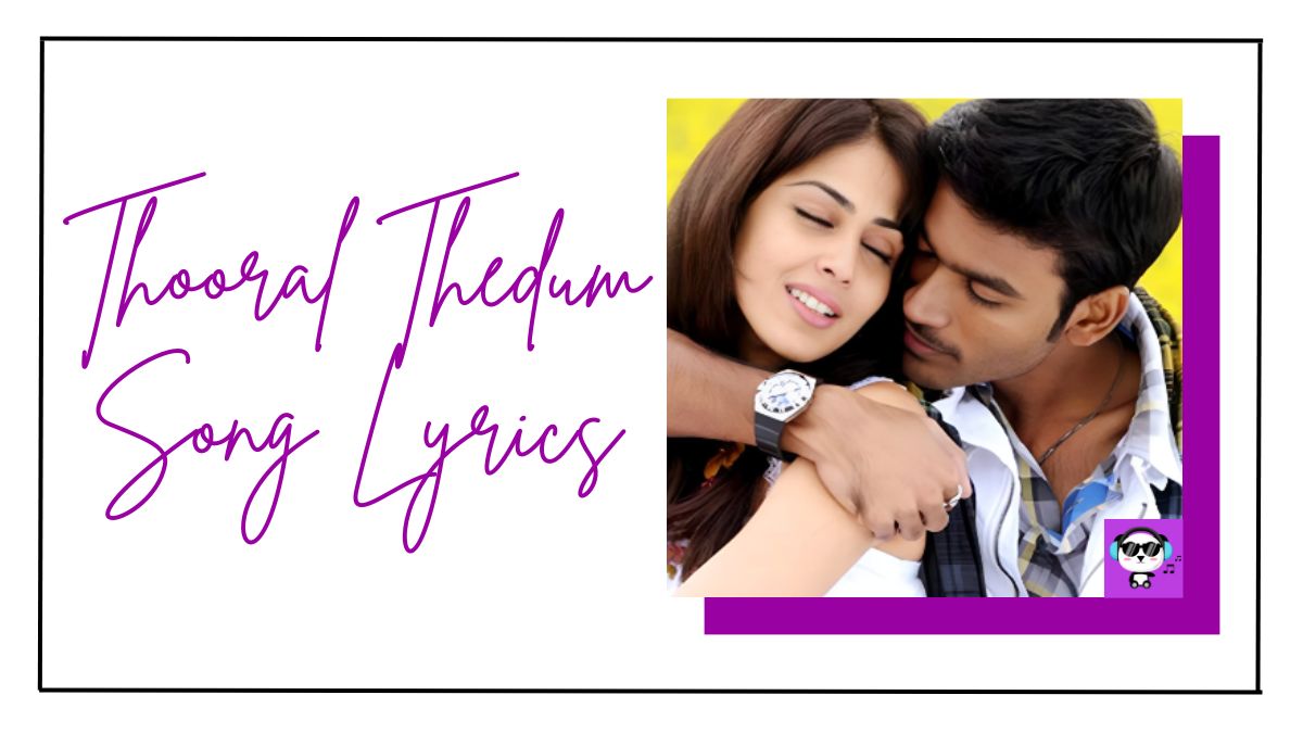 Thooral Thedum Song Lyrics