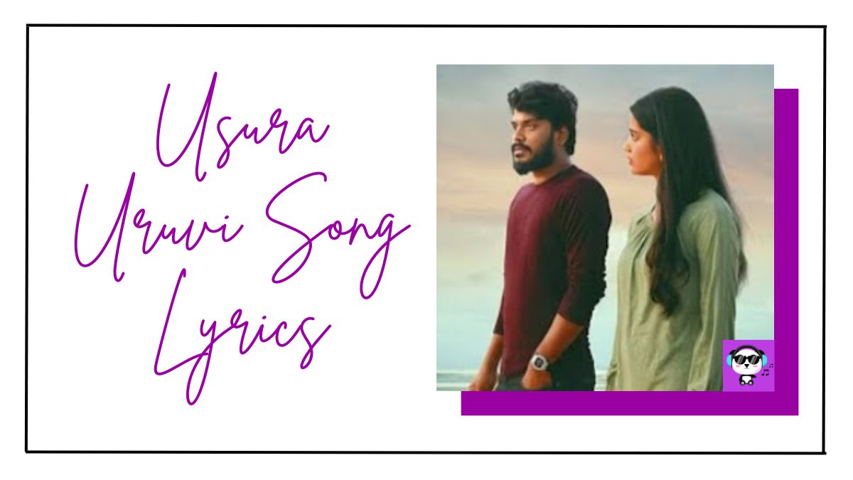 Usura Uruvi Song Lyrics