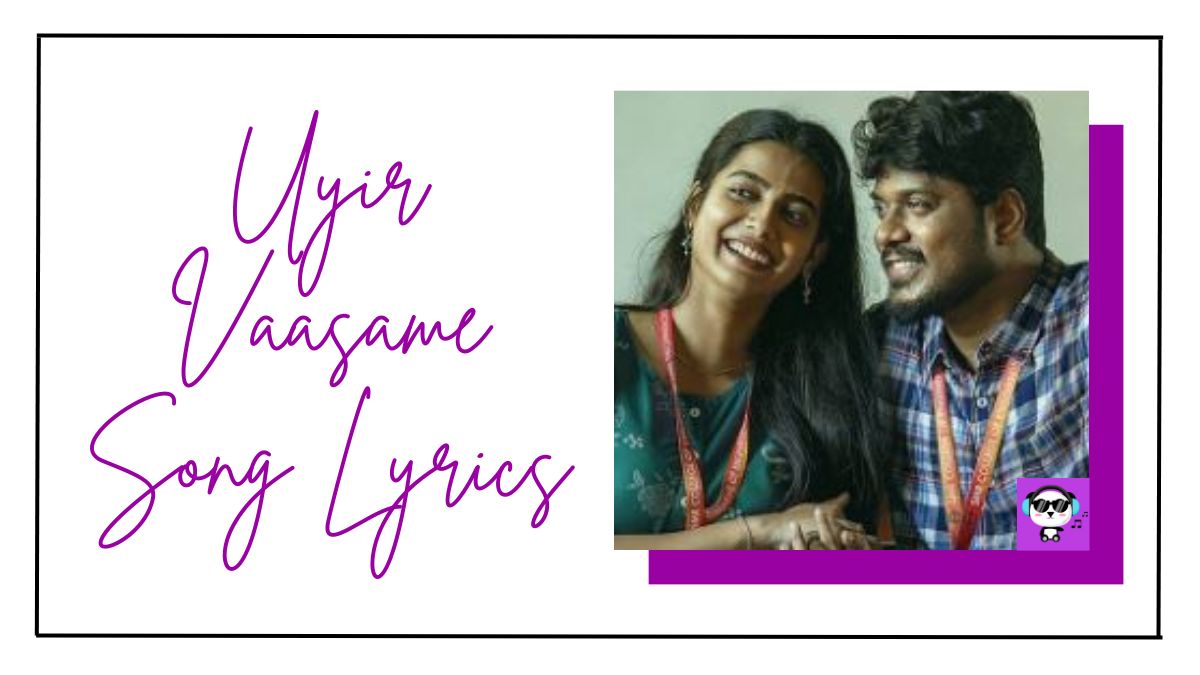 Uyir Vaasame Song Lyrics