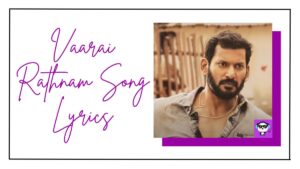 Vaarai Rathnam Song Lyrics