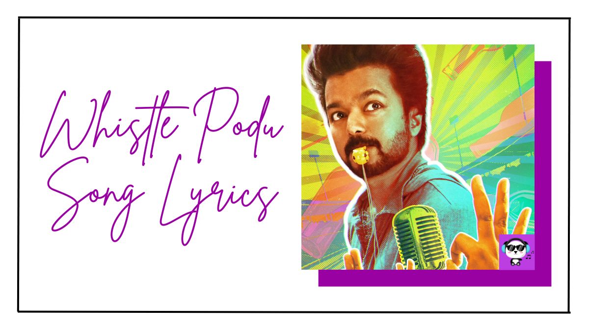 Whistle Podu Song Lyrics