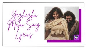 Yezhezhu Malai Song Lyrics