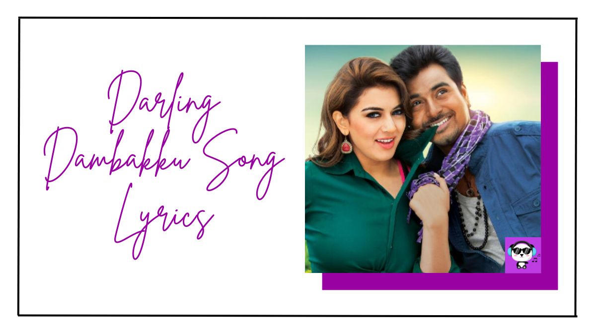 Darling Dambakku Song Lyrics