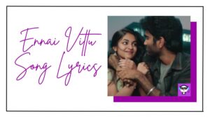 Ennai Vittu Song Lyrics