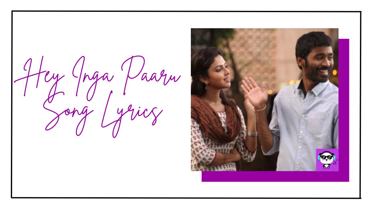 Hey Inga Paaru Song Lyrics