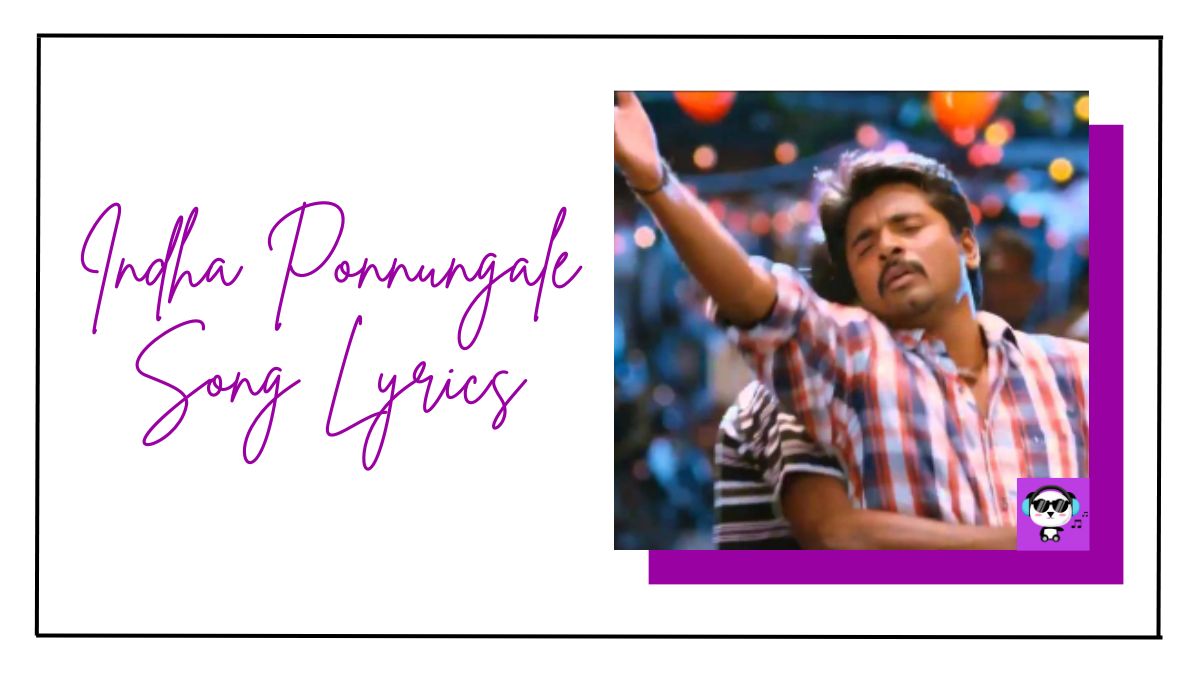 Indha Ponnungale Song Lyrics