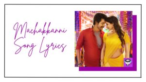 Machakkanni Song Lyrics