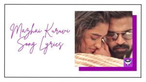 Mazhai Kuruvi Song Lyrics