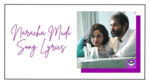 Naracha Mudi Song Lyrics