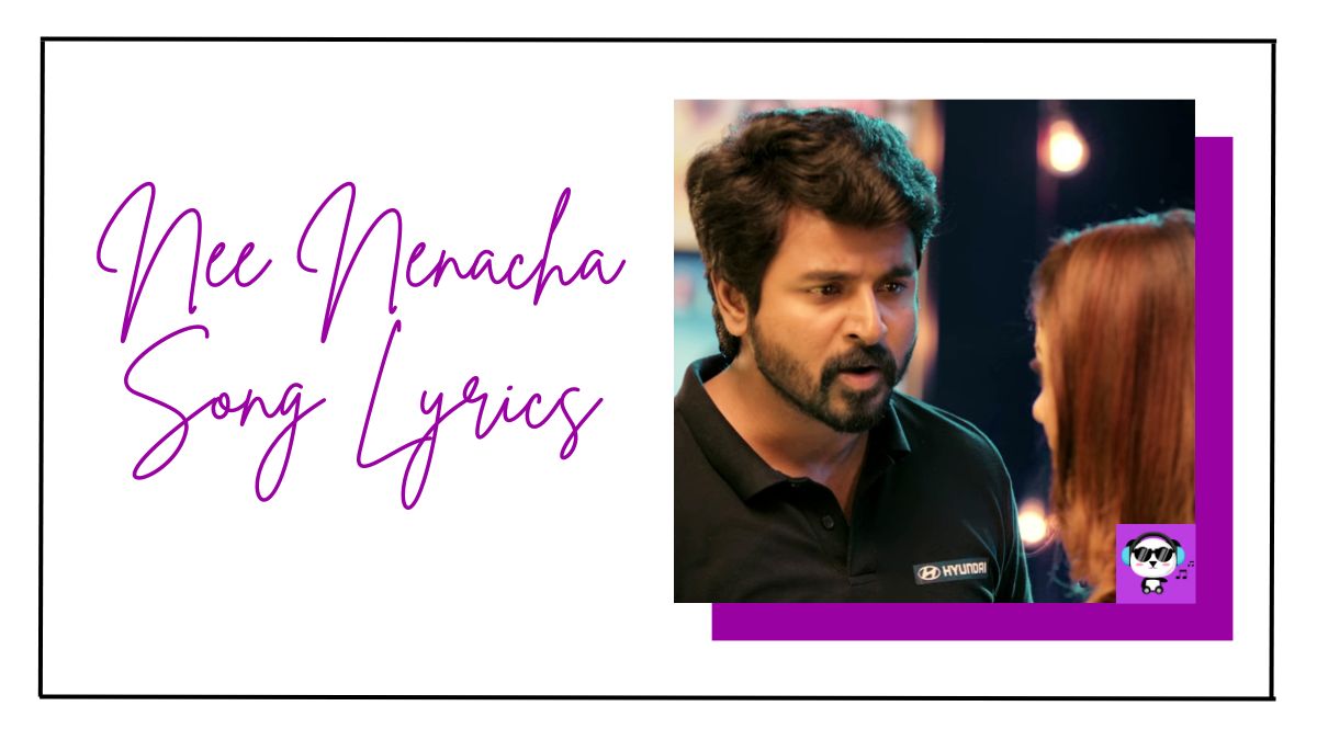 Nee Nenacha Song Lyrics