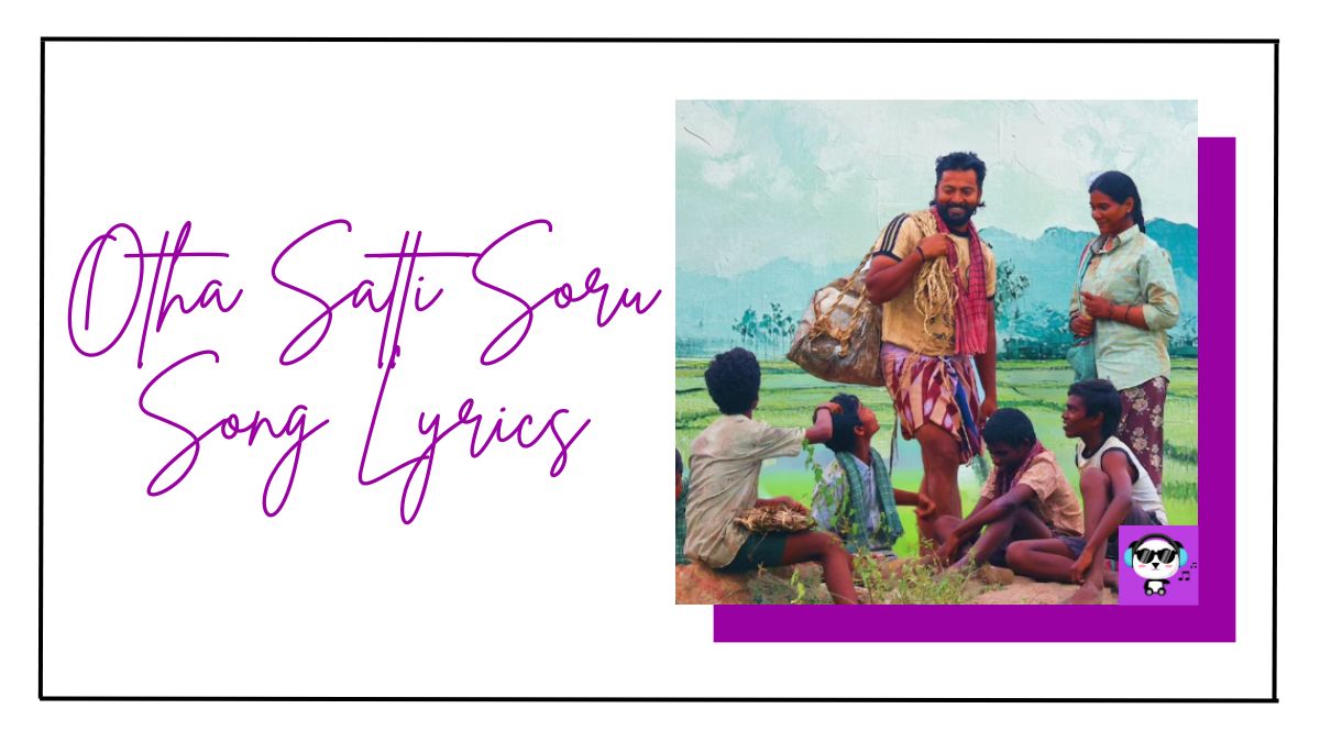 Otha Satti Soru Song Lyrics