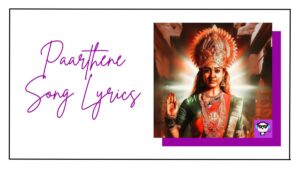 Paarthene Song Lyrics