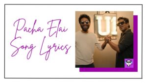 Pacha Elai Song Lyrics