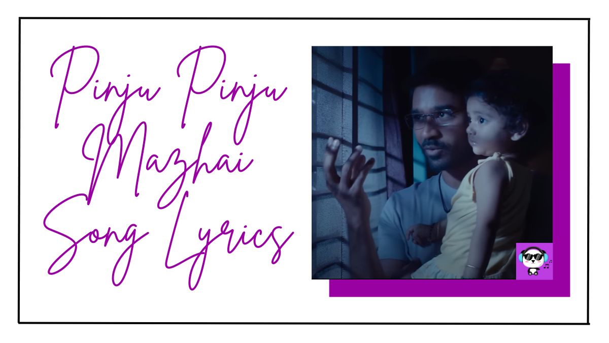 Pinju Pinju Mazhai Song Lyrics