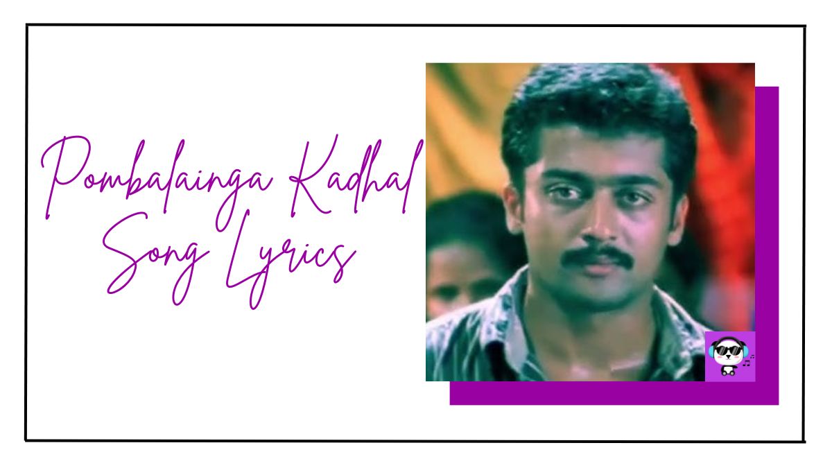 Pombalainga Kadhal Song Lyrics