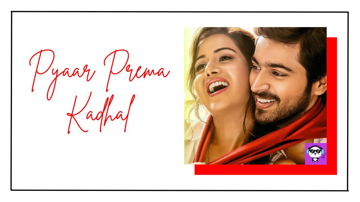 Pyaar Prema Kadhal