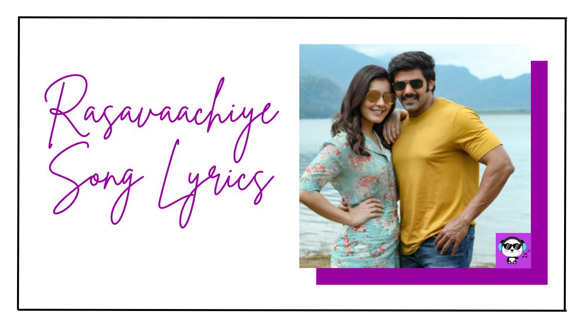 Rasavaachiye Song Lyrics