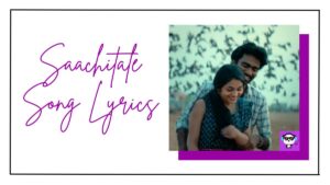 Saachitale Song Lyrics