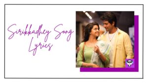 Sirikkadhey Song Lyrics