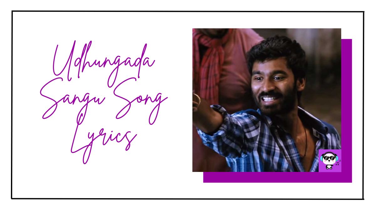 Udhungada Sangu Song Lyrics