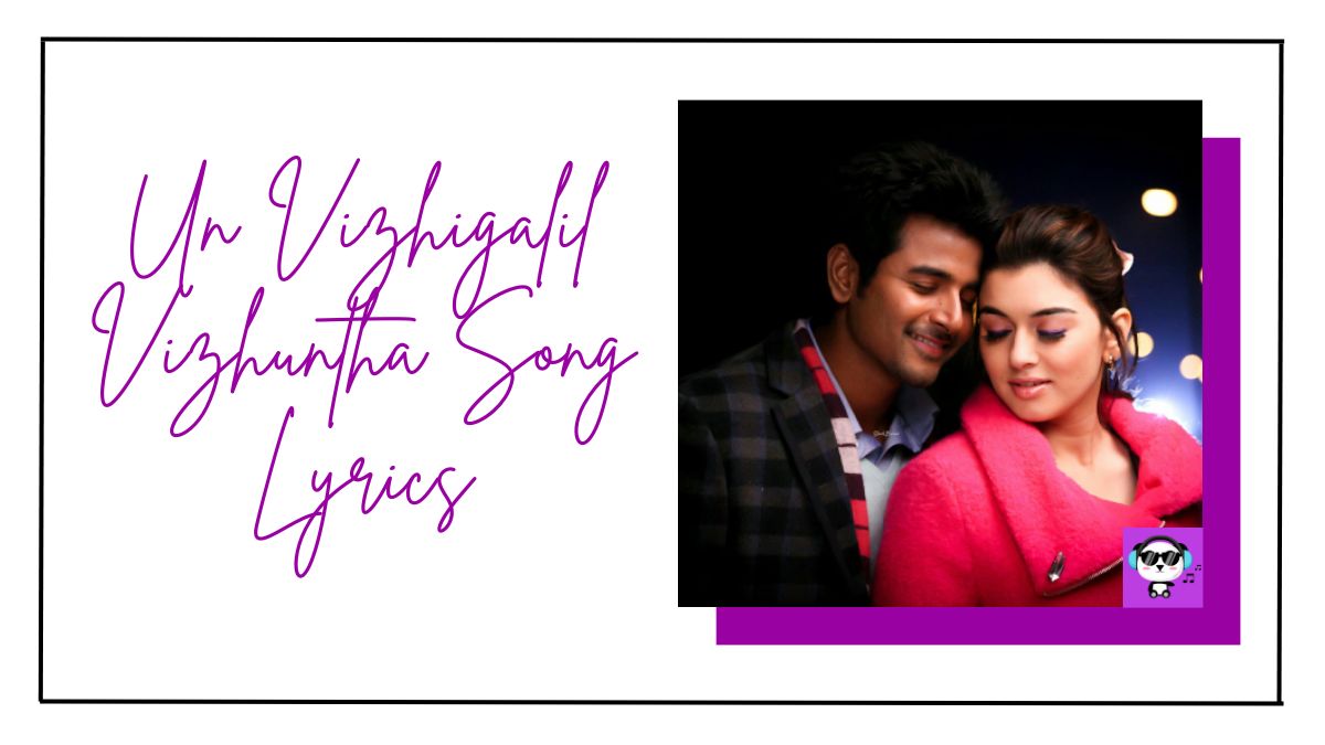 Un Vizhigalil Vizhuntha Song Lyrics