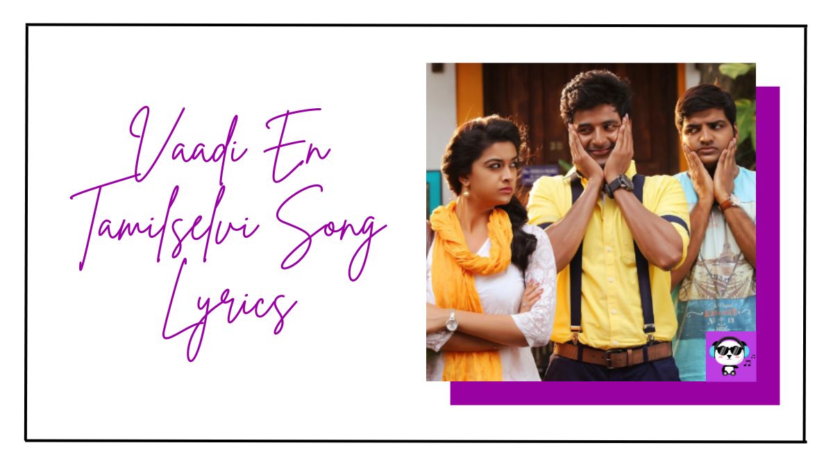 Vaadi En Tamilselvi Song Lyrics