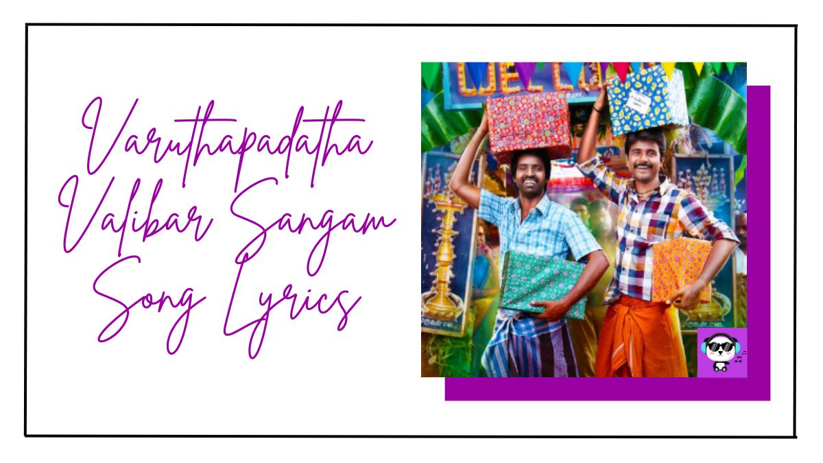 Varuthapadatha Valibar Sangam Song Lyrics