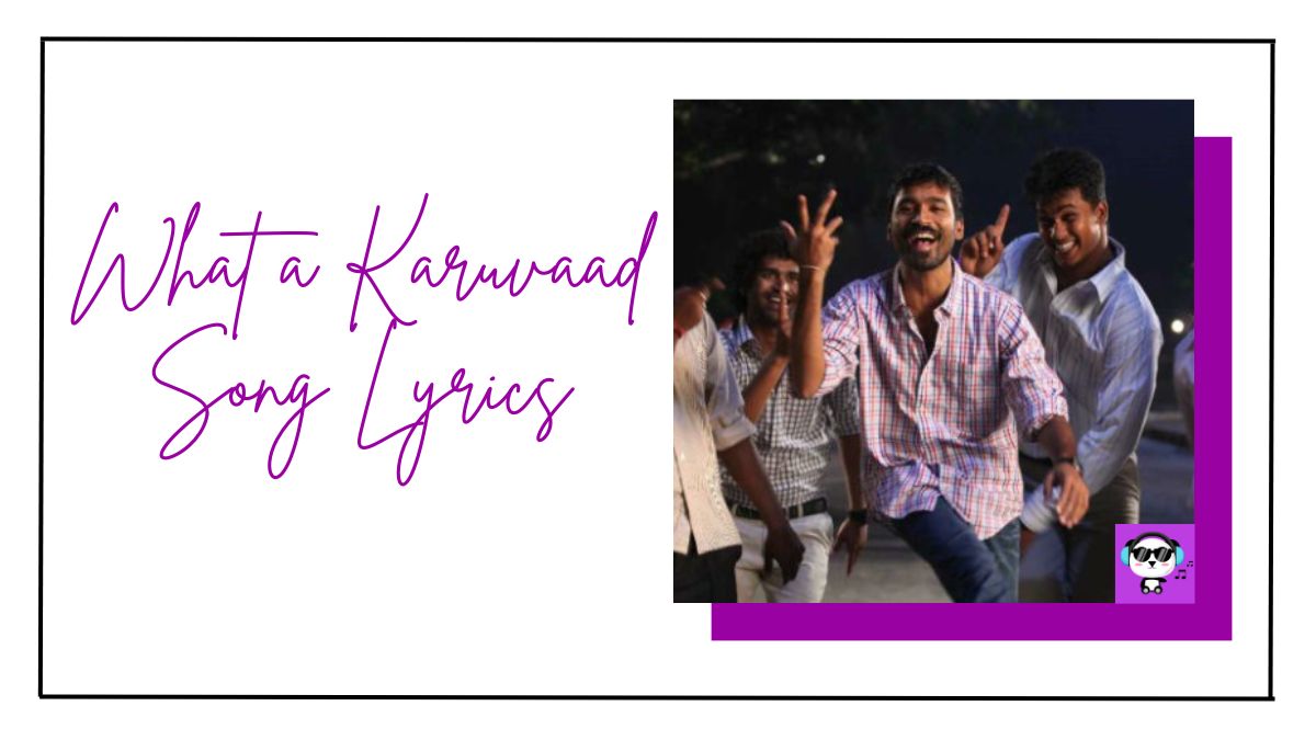 What a Karuvaad Song Lyrics