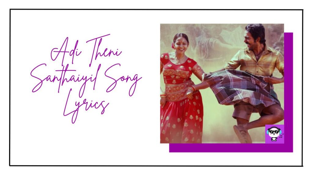 Adi Theni Santhaiyil Song Lyrics