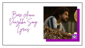 Bore Aana Vaazhka Song Lyrics